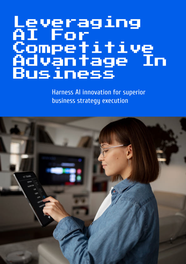 Leveraging AI for Competitive Advantage in Business