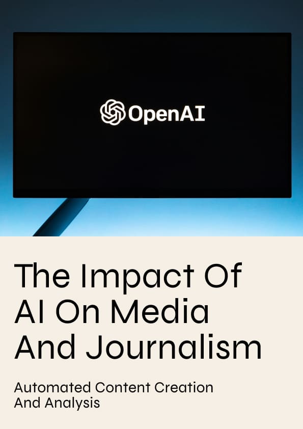 The Impact of AI on Media and Journalism